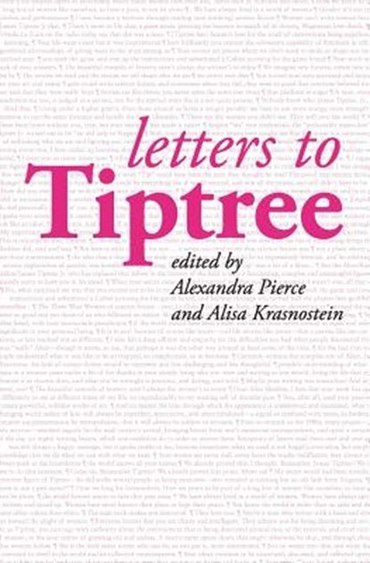 Letters to Tiptree, Alexandra Pierce ; Alisa Krasnostein - Paperback - 9781922101259
