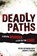 Deadly Paths, Peter Seymour ; Jason Foster - Paperback - 9781922132406