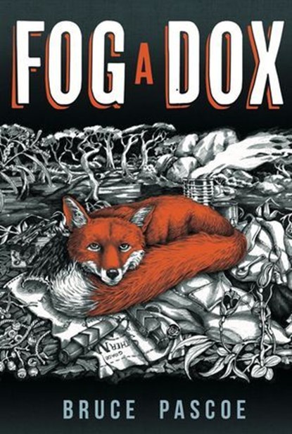 Fog a Dox, Bruce Pascoe - Ebook - 9781922142603