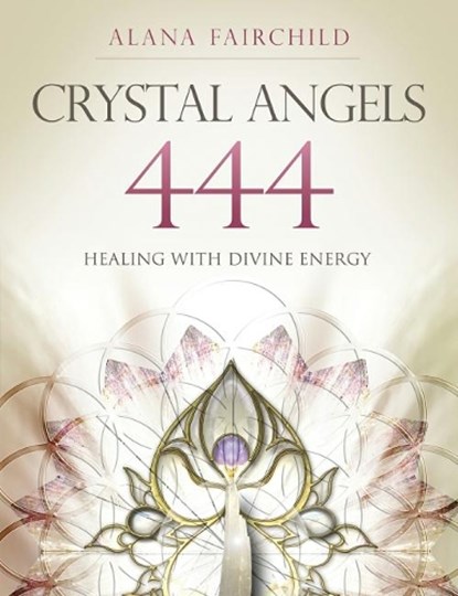 Crystal Angels 444, Alana (Alana Fairchild) Fairchild - Paperback - 9781922161130