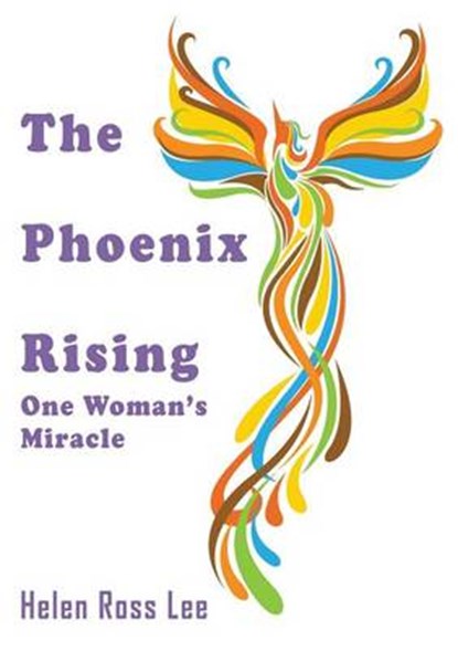 The Phoenix Rising, ROSS LEE,  Helen - Paperback - 9781922229700