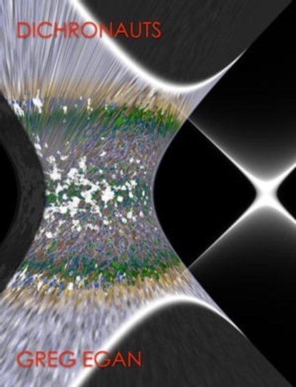 Dichronauts, Greg Egan - Ebook - 9781922240309