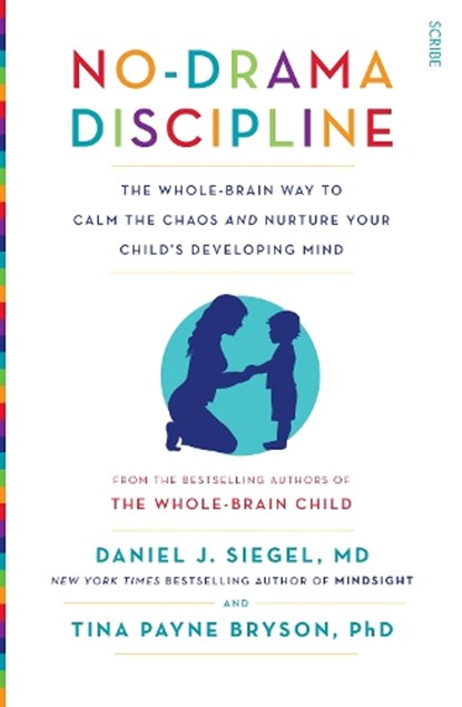 No-Drama Discipline, DANIEL J.,  MD Siegel ; Tina Payne Bryson - Paperback - 9781922247568