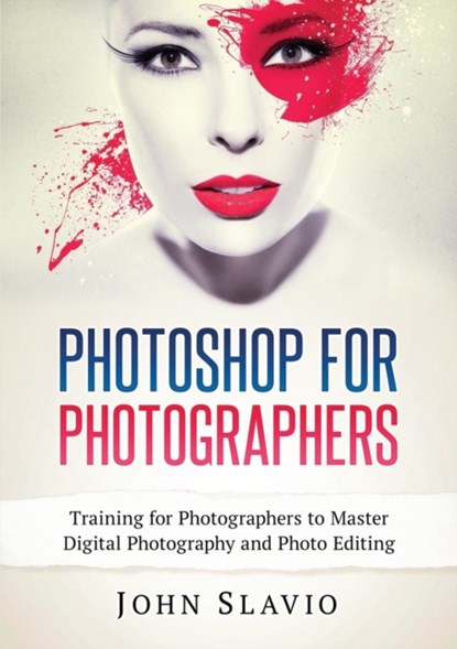 Photoshop for Photographers, John Slavio - Paperback - 9781922300218