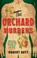 ORCHARD MURDERS, Robert Gott - Paperback - 9781922310675