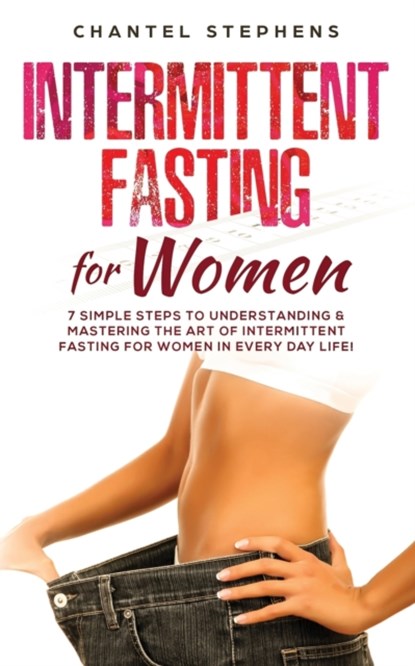 Intermittent Fasting for Women, Chantel Stephens - Paperback - 9781922320179