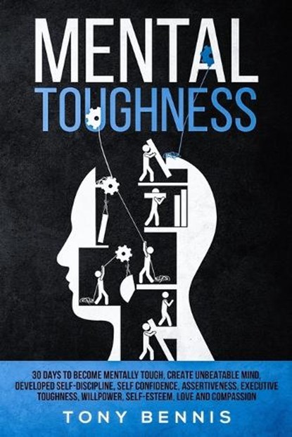 Mental Toughness, BENNIS,  Tony - Paperback - 9781922320186