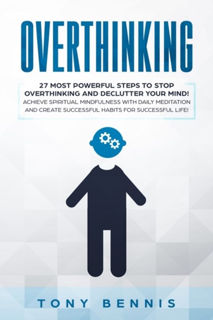 Overthinking, Tony Bennis - Paperback - 9781922320193