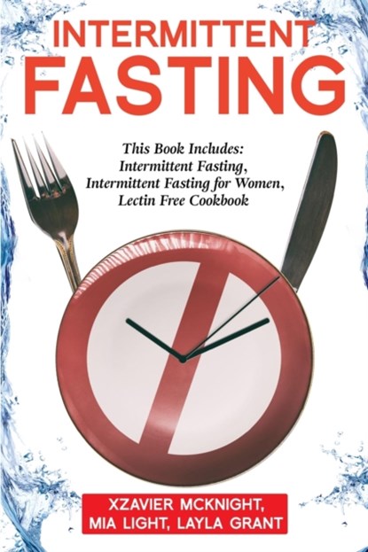 Intermittent Fasting, Mia Light ; Layla Grant - Paperback - 9781922320391