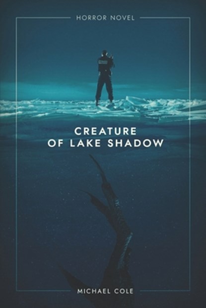 Creature of Lake Shadow, Michael Cole - Paperback - 9781922323217
