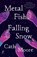 Metal Fish, Falling Snow, Cath Moore - Paperback - 9781922330079