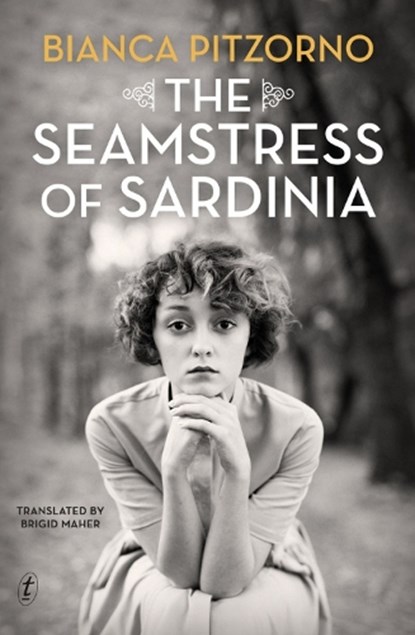The Seamstress of Sardinia, Bianca Pitzorno - Paperback - 9781922330536