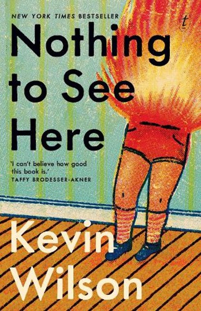 Nothing To See Here, Kevin Wilson - Paperback - 9781922330611