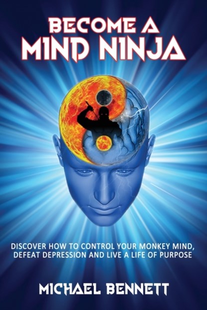 Become a Mind Ninja, Michael Bennett - Paperback - 9781922340436