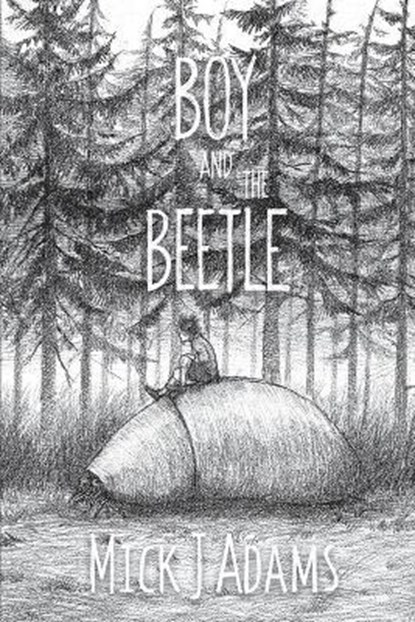 Boy and the Beetle, ADAMS,  Mick J - Paperback - 9781922343833