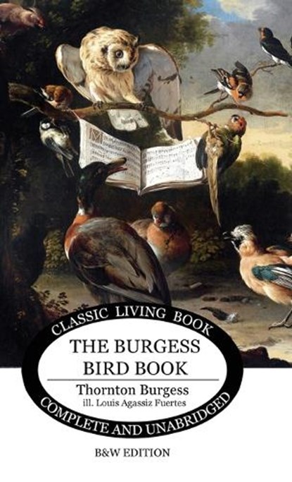 The Burgess Bird Book for Children, Thornton S Burgess - Gebonden - 9781922348272