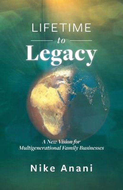 Lifetime to Legacy, Nike Anani - Paperback - 9781922357366