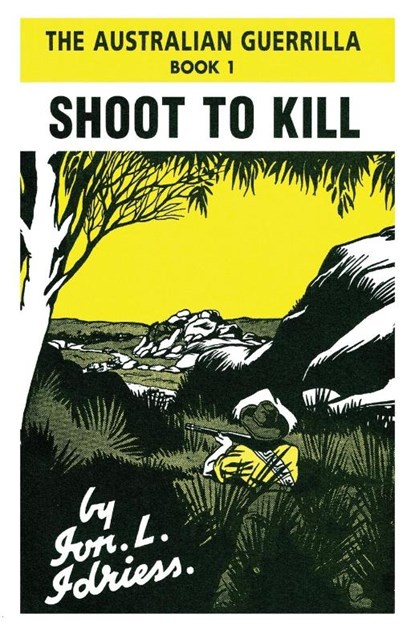 Shoot to Kill, Ion Idriess - Paperback - 9781922384133