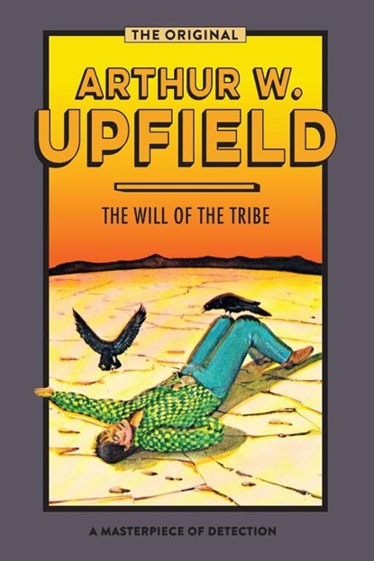 The Will of the Tribe, Arthur Upfield - Paperback - 9781922384256