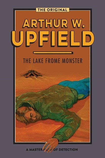 The Lake Frome Monster, Arthur Upfield - Paperback - 9781922384270