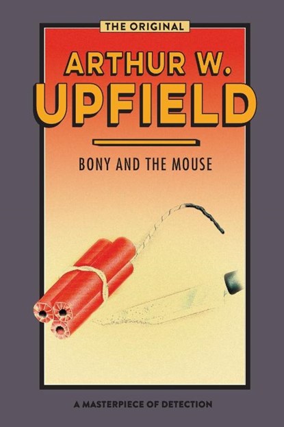 BONY AND THE MOUSE, Arthur Upfield - Paperback - 9781922384348