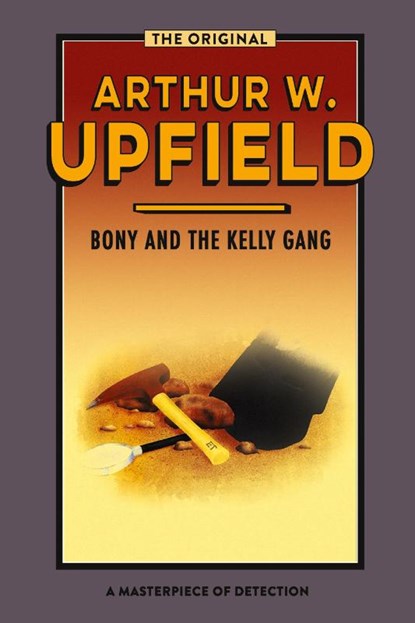 Bony and the Kelly Gang, Arthur Upfield - Paperback - 9781922384621