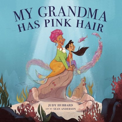 My Grandma Has Pink Hair, Judy Hubbard - Gebonden - 9781922385260