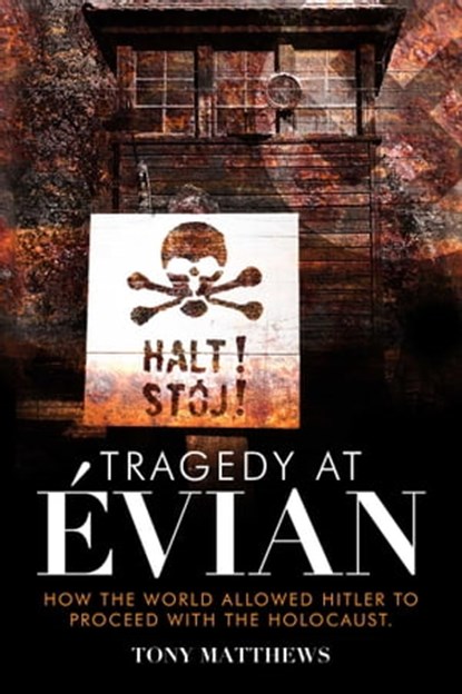 Tragedy at Évian, Tony Matthews - Ebook - 9781922387363