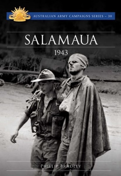 Salamaua 1943, Phillip Bradley - Ebook - 9781922387769