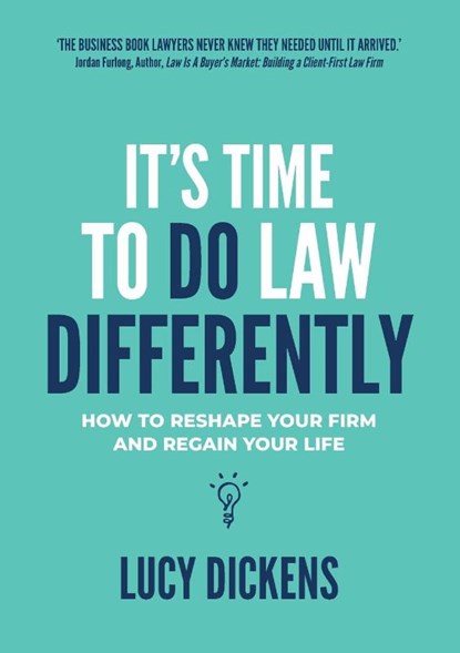 It's Time To Do Law Differently, Lucy Dickens - Paperback - 9781922391612