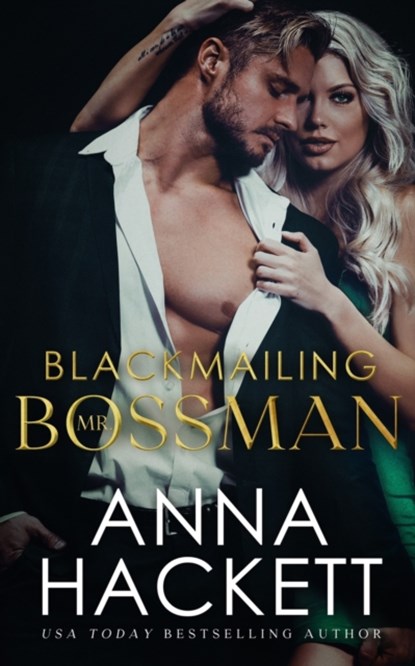 Blackmailing Mr. Bossman, Anna Hackett - Paperback - 9781922414328