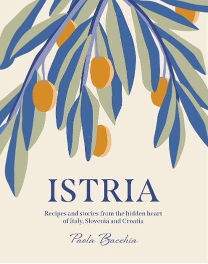 Istria, Paola Bacchia - Gebonden - 9781922417183