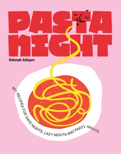 Pasta Night, Deborah Kaloper - Gebonden - 9781922417879
