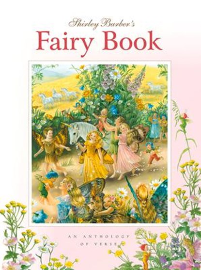 Barber, S: Shirley Barber's Fairy Book, Shirley Barber - Gebonden - 9781922418753