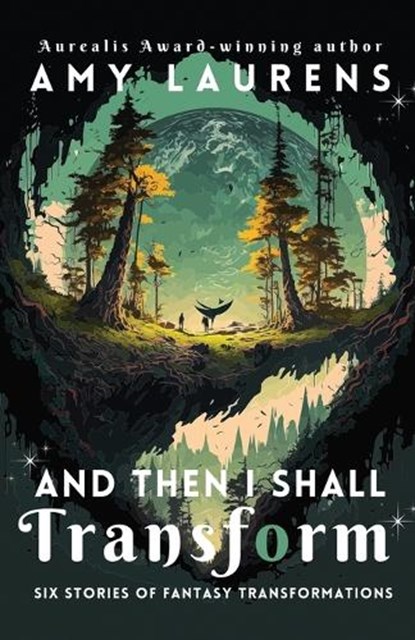 And Then I Shall Transform, Amy Laurens - Paperback - 9781922434944