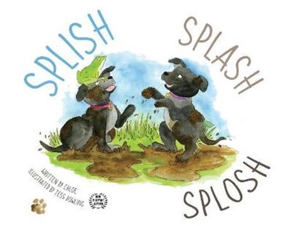 Splish, Splash, Splosh, Chloe - Paperback - 9781922444271