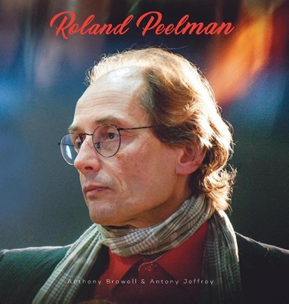 Roland Peelman, Antony Jeffrey ; Anthony Browell - Gebonden - 9781922449597