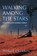 Walking Among the Stars, Michael Chambers - Paperback - 9781922452559