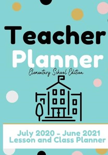 Teacher Planner - Elementary & Primary School Teachers, PUBLISHING GROUP,  The Life Graduate - Paperback - 9781922453556