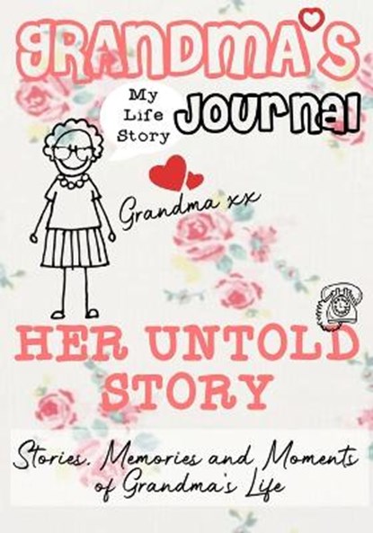 Grandma's Journal - Her Untold Story, PUBLISHING GROUP,  The Life Graduate - Paperback - 9781922453778