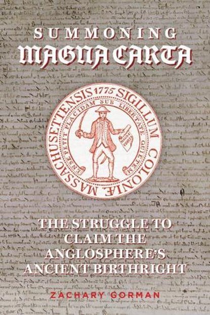 Summoning Magna Carta, Zachary Gorman - Paperback - 9781922454010