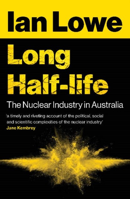 Long Half-life, Ian Lowe - Paperback - 9781922464491