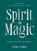 Spirit Magic, Sirian Shadow - Gebonden - 9781922468055
