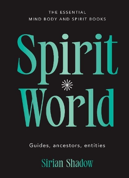 Spirit World, Sirian Shadow - Gebonden - 9781922468413