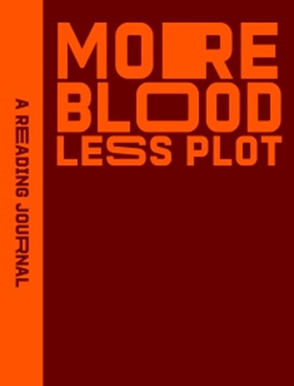 Reading Journal: More Blood, Less Plot, Sweet Hearts Press - Paperback - 9781922468512