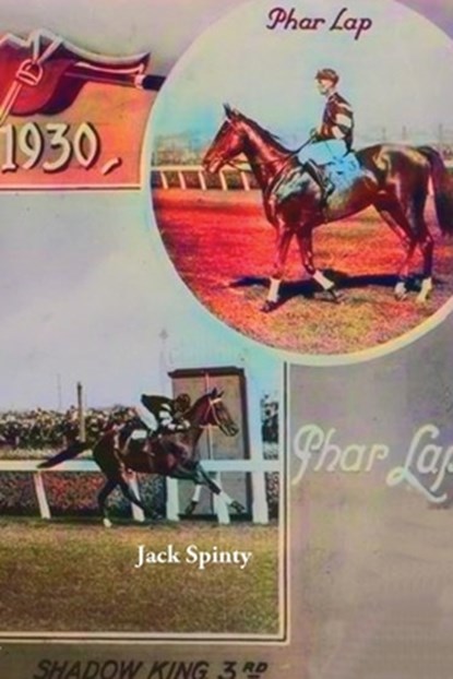 PHAR LAP, Jack Spinty ; Tom Thompson - Paperback - 9781922473479