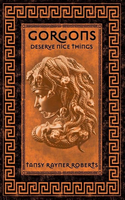 Gorgons Deserve Nice Things, ROBERTS,  Tansy Rayner - Paperback - 9781922479389