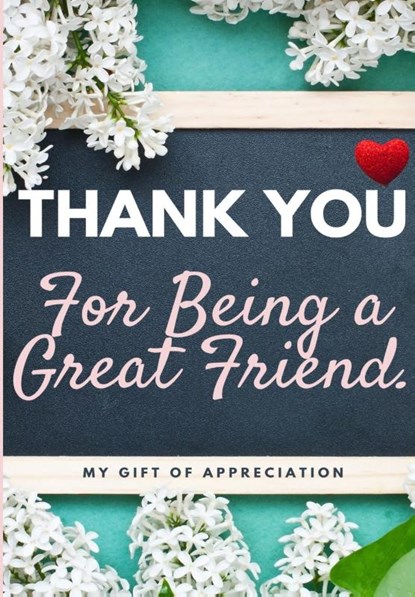 Thank You For Being a Great Friend, The Life Graduate Publishing Group - Paperback - 9781922485410