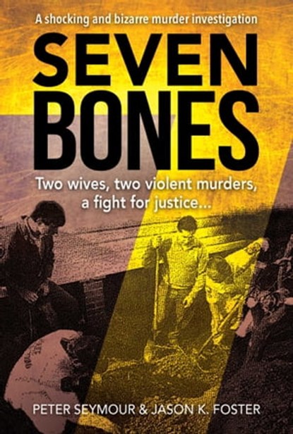 Seven Bones, Peter Seymour ; Jason K. Foster - Ebook - 9781922488350
