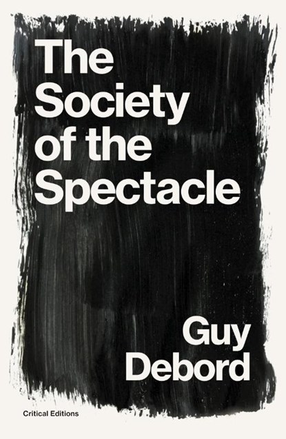 The Society of the Spectacle, Guy Debord - Paperback - 9781922491282